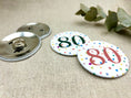 Bild in Galerie-Betrachter laden, Anstecker 80. Geburtstag