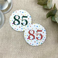 Bild in Galerie-Betrachter laden, Anstecker 85. Geburtstag