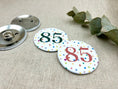 Bild in Galerie-Betrachter laden, Anstecker 85. Geburtstag